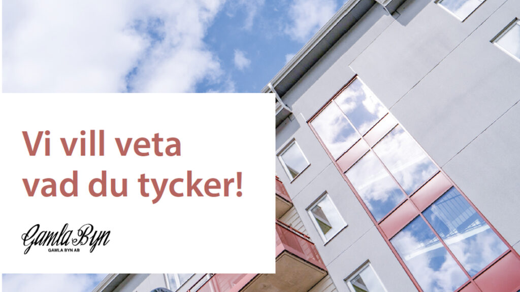 Husfasad med texten Vi vill veta vad du tycker!.